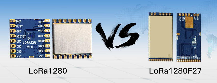 2.4GHz LoRa無線模塊LoRa1280、LoRa1280F27的參數(shù)對(duì)比